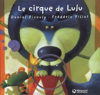 Lulu Vroumette. Le cirque de Lulu