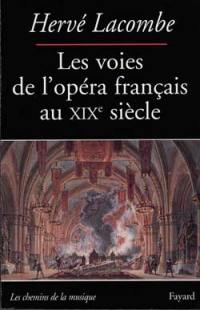 Les voies de l'opéra français au XIXe siècle