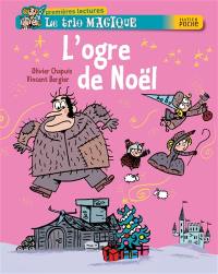 Le trio magique. L'ogre de Noël