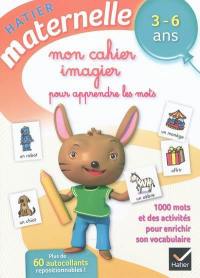 Mon cahier imagier pour apprendre les mots, 3-6 ans