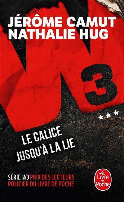 W3. Vol. 3. Le calice jusqu'à la lie