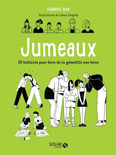 Jumeaux : 25 histoires pour faire de la gémellité une force