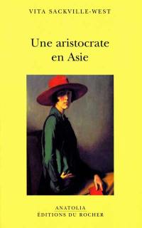 Une aristocrate en Asie