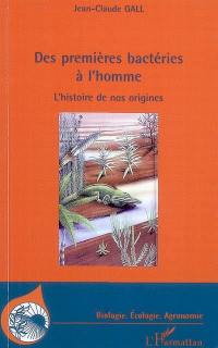 Des premières bactéries à l'homme : l'histoire de nos origines