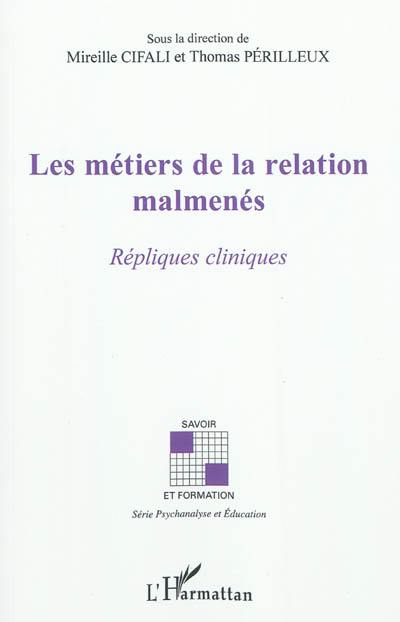 Les métiers de la relation malmenés : répliques cliniques