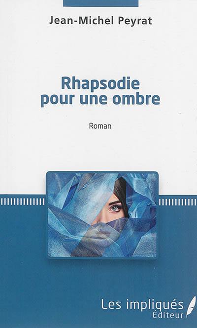 Rhapsodie pour une ombre