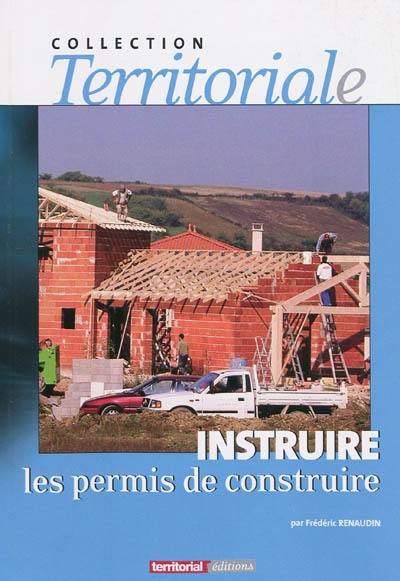 Instruire les permis de construire