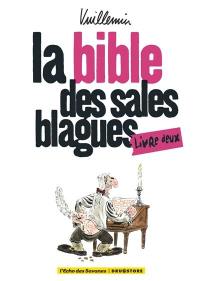 La bible des sales blagues. Vol. 2. Livre deux