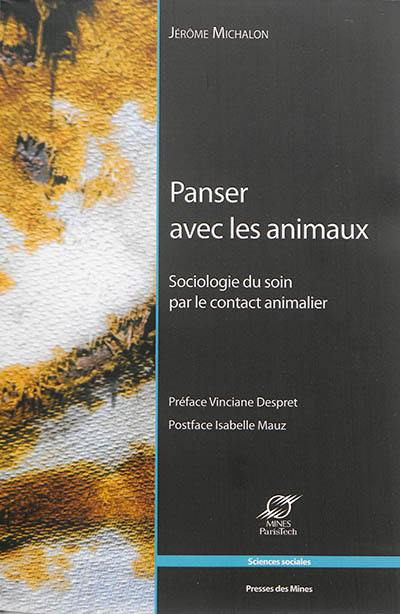 Panser avec les animaux : sociologie du soin par le contact animalier