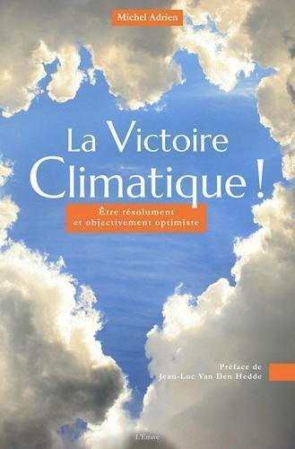 La victoire climatique ! : être résolument et objectivement optimiste