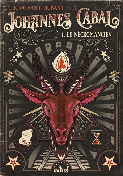 Johannes Cabal. Vol. 1. Le nécromancien