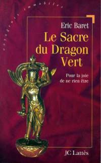 Le sacre du dragon vert : pour la joie de ne rien être