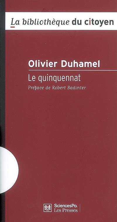 Le quinquennat : réflexions sur nos institutions