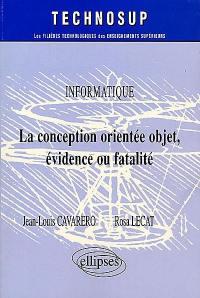 La conception orientée objet, évidence ou fatalité : informatique