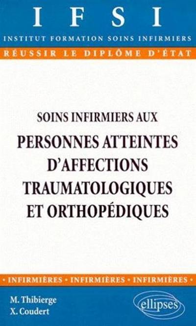 Soins infirmiers aux personnes atteintes d'affections traumatologiques et orthopédiques