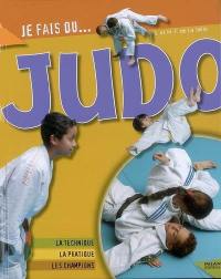 Judo : la technique, la pratique, les champions