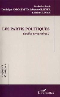 Les partis politiques : quelles perspectives ?