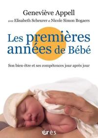 Les premières années de bébé : son bien-être et ses compétences jour après jour