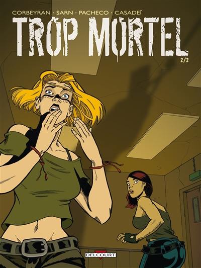 Trop mortel. Vol. 2