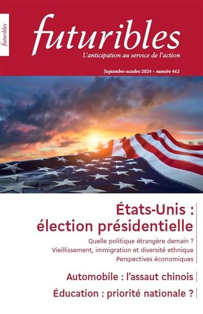 Futuribles 462, septembre-octobre 2024 : Etats-Unis : élection présidentielle