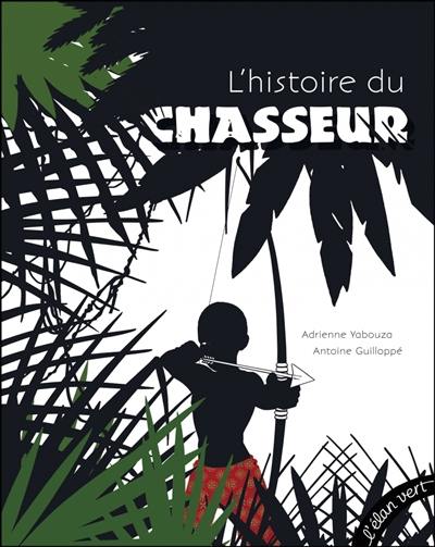 L'histoire du chasseur