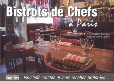 Bistrots de chefs à Paris : les jeunes chefs créatifs et leurs recettes préférées...