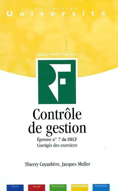 Contrôle de gestion : épreuve n° 7 du DECF, corrigés des exercices