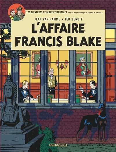 Les aventures de Blake et Mortimer : d'après les personnages d'Edgar P. Jacobs. Vol. 13. L'affaire Francis Blake