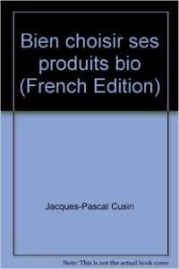 Bien choisir ses produits bio : guide du consommateur averti