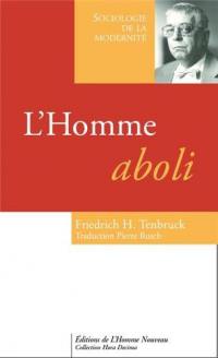 L'homme aboli ou Le triomphe des sciences sociales