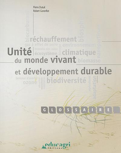 Unité du monde vivant et développement durable : glossaire