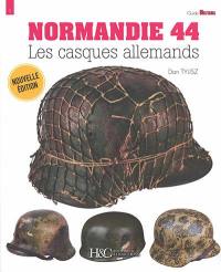 Normandie 44 : les casques allemands