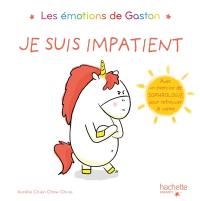 Les émotions de Gaston. Je suis impatient