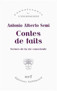 Contes de faits : scènes de la vie consciente