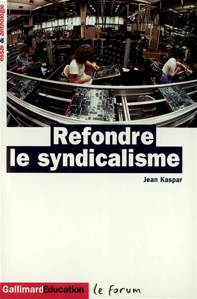 Refondre le syndicalisme