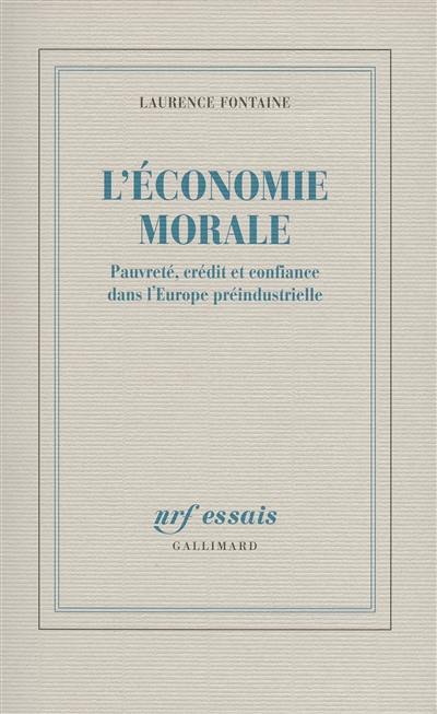 L'économie morale : pauvreté, crédit et confiance dans l'Europe préindustrielle