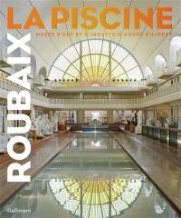 Roubaix, La Piscine : Musée d'art et d'industrie André Diligent