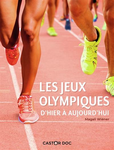 Les jeux Olympiques : d'hier à aujourd'hui