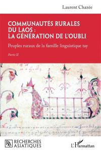 Communautés rurales du Laos : la génération de l'oubli. Peuples ruraux de la famille linguistique tay. Vol. 2