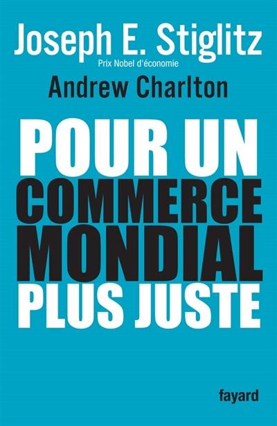 Pour un commerce mondial plus juste : comment le commerce peut promouvoir le développement