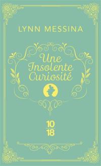 Une enquête de Beatrice Hyde-Clare. Vol. 1. Une insolente curiosité