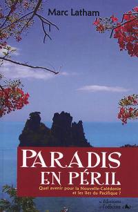 Paradis en péril : quel avenir pour la Nouvelle-Calédonie et les îles du Pacifique ? : réflexions sur la gestion durable de l'environnement en Océanie