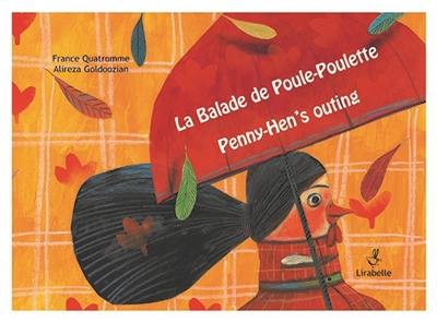 La balade de Poule Poulette. Penny-Hen's outing