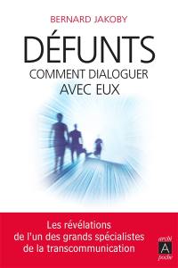 Défunts : comment dialoguer avec eux