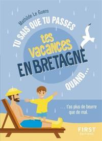 Tu sais que tu passes tes vacances en Bretagne quand... : t'as plus de beurre que de mal