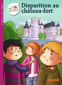 Le blog des rosiers. Vol. 4. Disparition au château fort