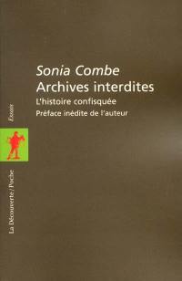 Archives interdites : l'histoire confisquée