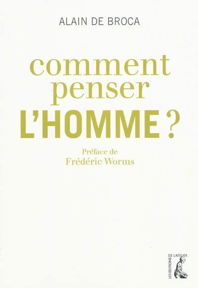 Comment penser l'homme ?