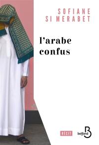 L'Arabe confus : récit