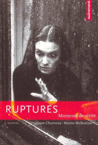 Ruptures : moments de vérité